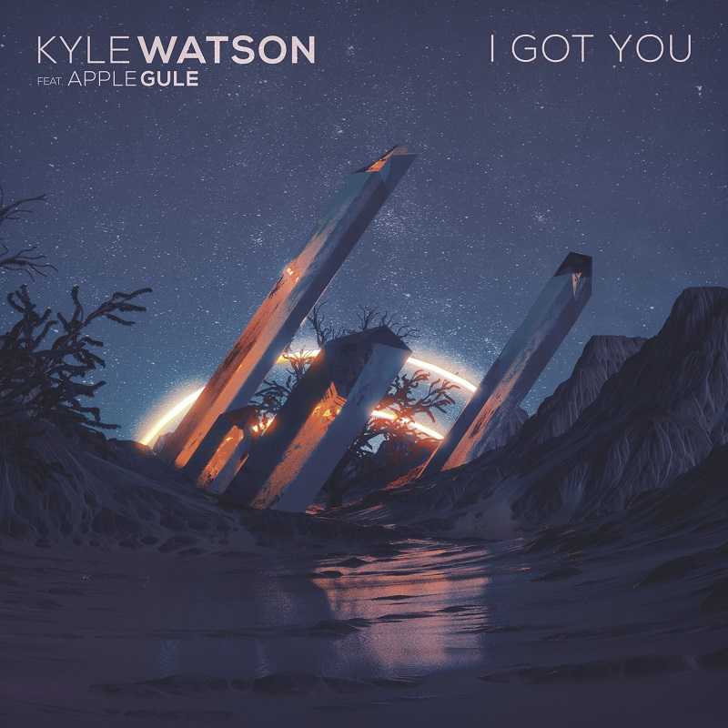 Kyle Watson Ft. Apple Gule - I Got You